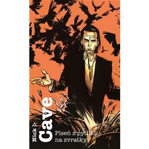 Píseň z pytlíku na zvratky - Nick Cave