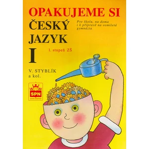 Opakujeme si český jazyk I - Styblík Vlastimil