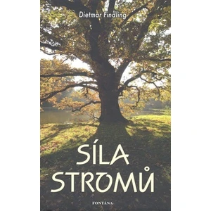 Síla stromů - Findling Dietmar