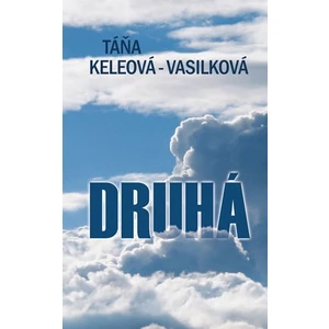 Druhá - Táňa Keleová-Vasilková