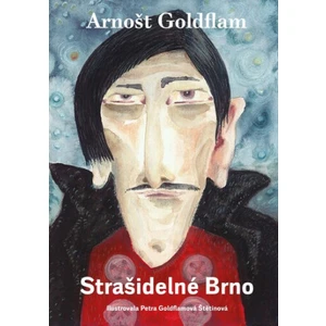 Arnošt Goldflam: Strašidelné Brno - Arnošt Goldflam