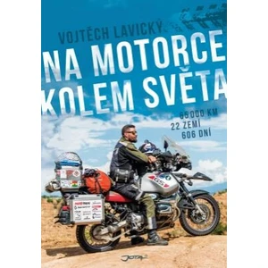 Na motorce kolem světa - Lavický Vojtěch