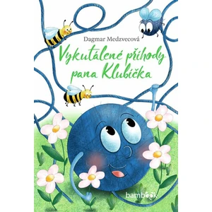 Vykutálené příhody pana Klubíčka - Dagmar Medzvecová