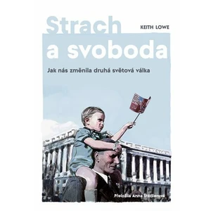 Strach a svoboda - Keith Lowe