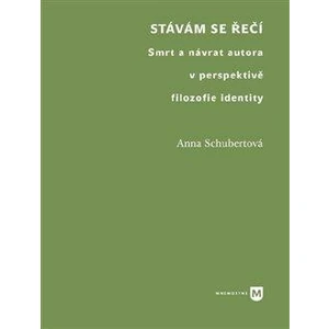 Stávám se řečí - Anna Schubertová