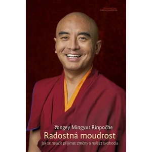 Radostná moudrost - Mingyur Yongey