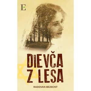 Dievča z lesa - Bezecný Radovan