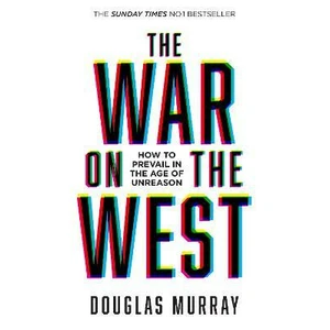 The War on the West - Douglas Murray