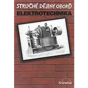 Stručné dějiny oborů - Elektrotechnika - Daniel Mayer