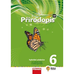 Přírodopis 6 pro ZŠ a víceletá gymnázia - Hybridní učebnice