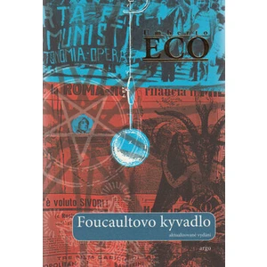 Foucaultovo kyvadlo - Umberto Eco