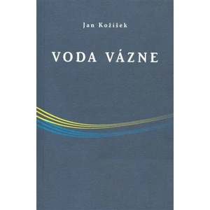 Voda vázne - Jan Kožíšek