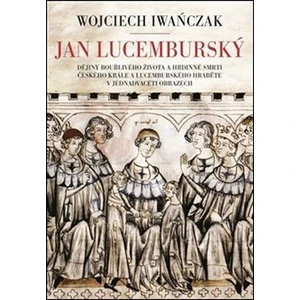 Jan Lucemburský - Wojcziech Iwanczak