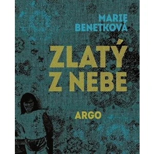 Zlatý z nebe - Marie Benetková