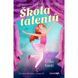 Škola talentů – Cilka tančí - Holly Webová