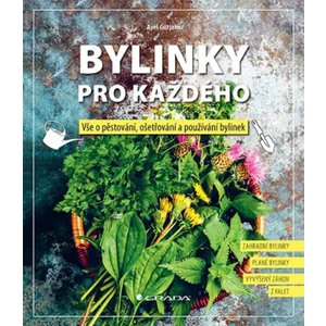 Bylinky pro každého - Gutjahr Axel