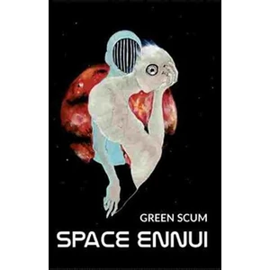 Space Ennui - Scum Green