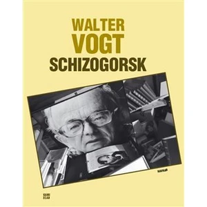 Schizogorsk - Vogt Walter