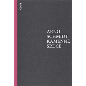 Kamenné srdce - Schmidt Arno