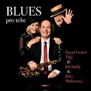 David Vrobel Trio, Jiří Suchý, Jitka Molavcová – Blues pro tebe CD