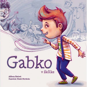 Gabko v škôlke - Alžběta Skálová