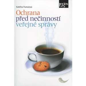 Ochrana před nečinností veřejné správy - Kateřina Frumarová