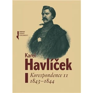 Karel Havlíček. Korespondence II 1843-1844