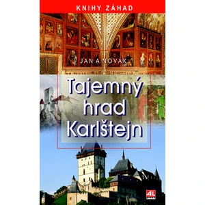 Tajemný hrad Karlštejn - Jan A. Novák