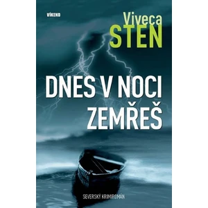 Dnes v noci zemřeš - Viveca Sten