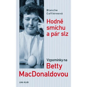 Hodně smíchu a pár slz - Blanche Caffiereová