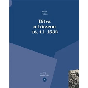 Bitva u Lützenu 16. 11. 1632 - Radek Fukala