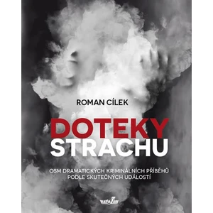 Doteky strachu - Cílek Roman