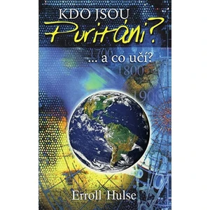 Kdo jsou puritáni? ...a co učí? - Hulse Erroll