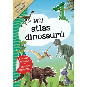 Můj atlas dinosaurů + plakát a samolepky