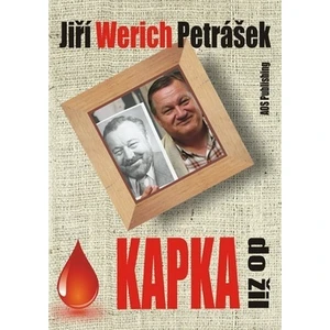 Kapka do žil - Jiří Werich Petrášek