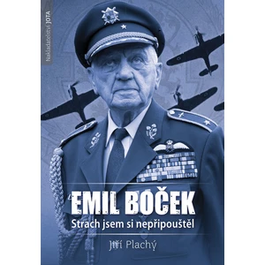 Emil Boček. Strach jsem si nepřipouštěl - Jiří Plachý