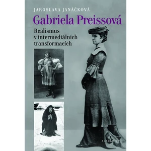 Gabriela Preissová - Jaroslava Janáčková