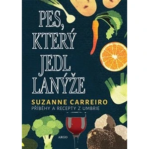 Pes, který jedl lanýže - Susan Carreiro