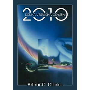 2010:Druhá vesmírná odysea - Arthur C. Clarke