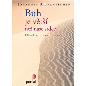 Bůh je větší než naše srdce - Johannes B. Brantschen