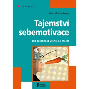 Tajemství sebemotivace, Stritzelberger Reinhold