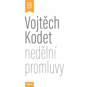 Nedělní promluvy - Vojtěch Kodet