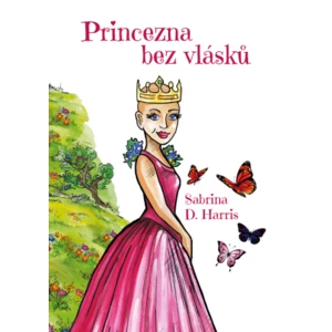 Princezna bez vlásků - Sabrina D. Harris - e-kniha