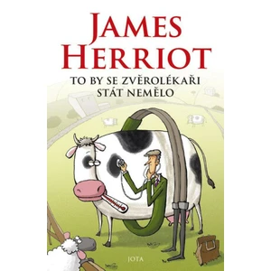 To by se zvěrolékaři stát nemělo - James Herriot