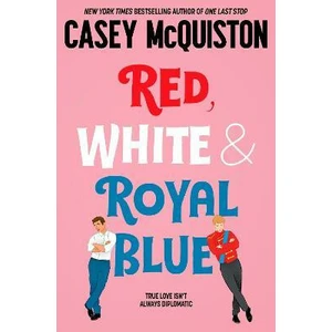 Red, White & Royal Blue - Casey Mcquiston