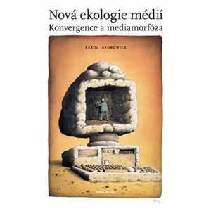 Nová ekologie médií - Karol Jakubowicz