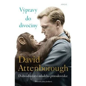 Výpravy do divočiny - David Attenborough