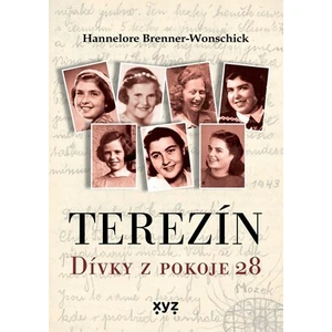 Terezín: Dívky z pokoje 28 - Brenner-Wonschicková Hannelore