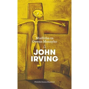 Modlitba za Owena Meanyho - John Irving