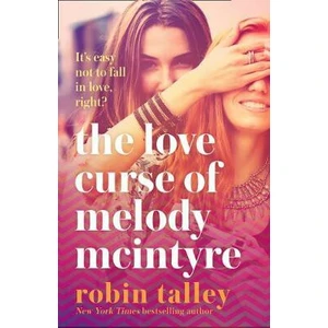 The Love Curse of Melody McIntyre - Talley Robin